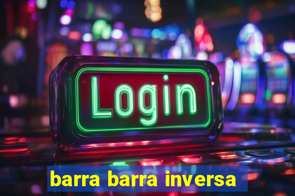 barra barra inversa - twitch